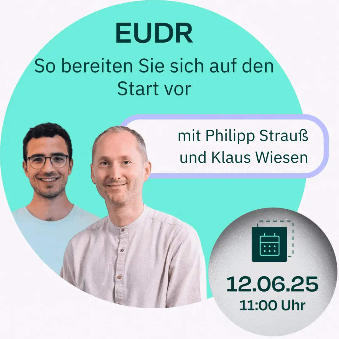 Webinar: EUDR - so bereiten Sie sich auf den Start vor am 12.6.2025 ab 11 Uhr