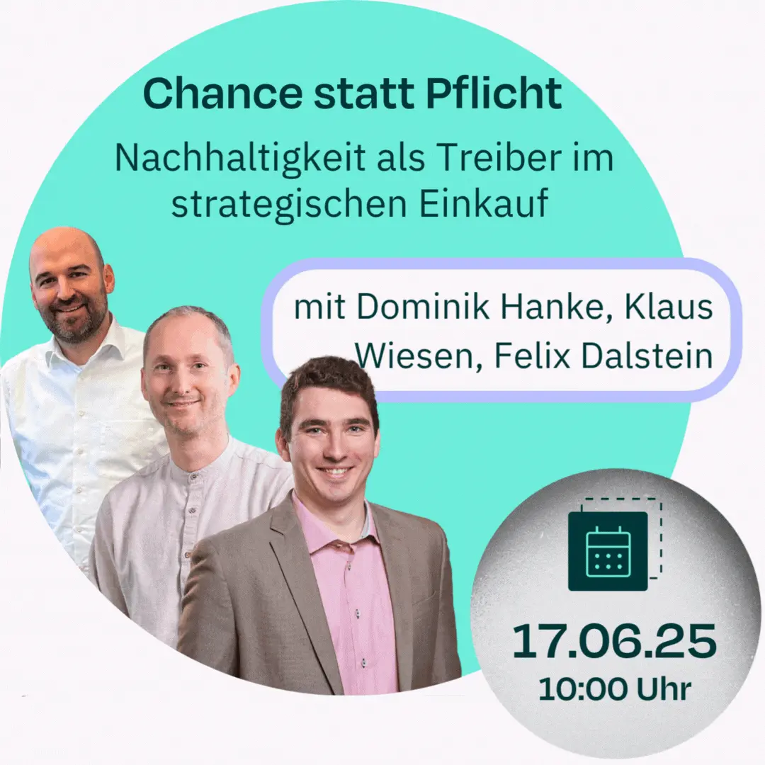 Webinar: Chancen statt Pflicht – Nachhaltigkeit als Treiber im strategischen Einkauf am 17.06. um 10 Uhr