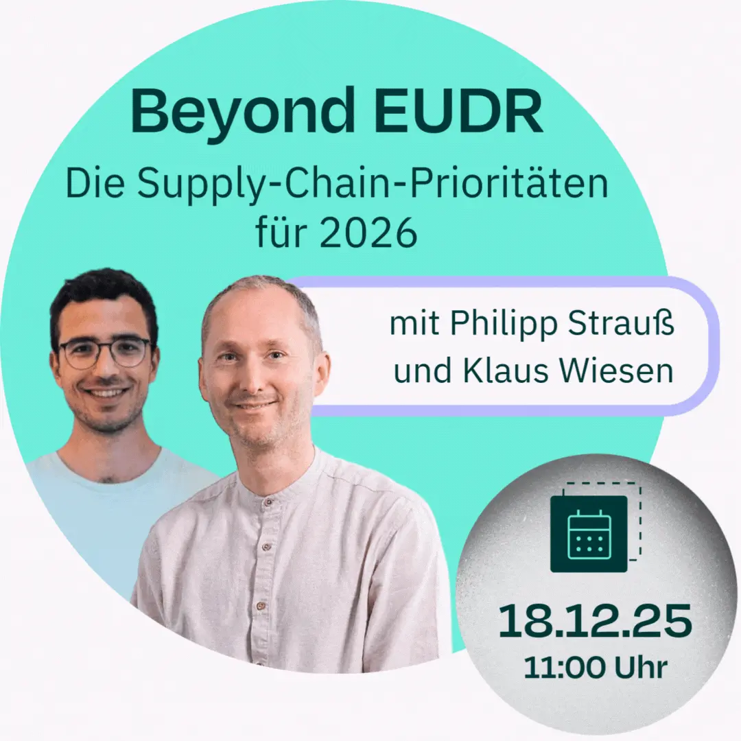 Webinar zur EUDR und Supply Chain Prioritäten am 18.12.2025